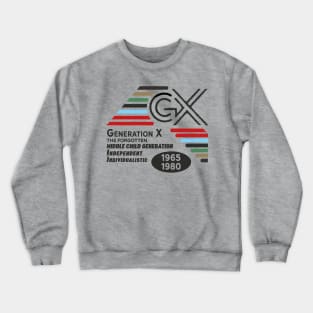 Generation X middle child generation 1965 1980 Crewneck Sweatshirt